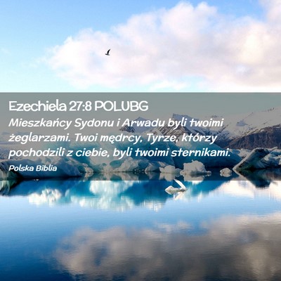 Picture 02 - Ezechiela 27:8 POLUBG - Mieszkańcy Sydonu i Arwadu byli twoimi - Bible Verse Picture