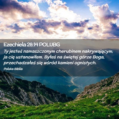 Picture 02 - Ezechiela 28:14 POLUBG - Ty jesteś namaszczonym cherubinem nakrywającym; - Bible Verse Picture