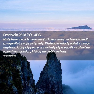 Picture 02 - Ezechiela 28:18 POLUBG - Mnóstwem twoich nieprawości i nieprawością - Bible Verse Picture
