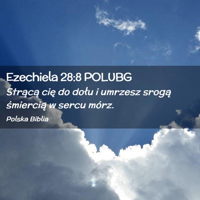 Picture 02 - Ezechiela 28:8 POLUBG - Strącą cię do dołu i umrzesz srogą - Bible Verse Picture