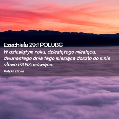 Picture 02 - Ezechiela 29:1 POLUBG - W dziesiątym roku, dziesiątego miesiąca, - Bible Verse Picture