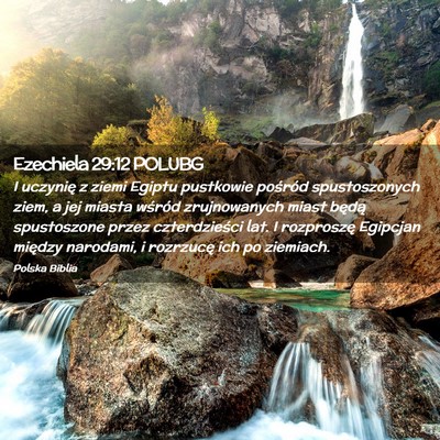 Picture 02 - Ezechiela 29:12 POLUBG - I uczynię z ziemi Egiptu pustkowie pośród - Bible Verse Picture
