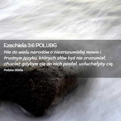 Picture 02 - Ezechiela 3:6 POLUBG - Nie do wielu narodów o niezrozumiałej mowie i - Bible Verse Picture