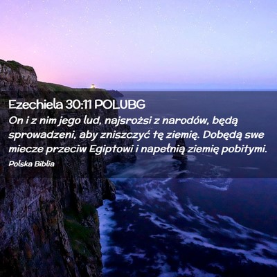 Picture 02 - Ezechiela 30:11 POLUBG - On i z nim jego lud, najsrożsi z narodów, - Bible Verse Picture