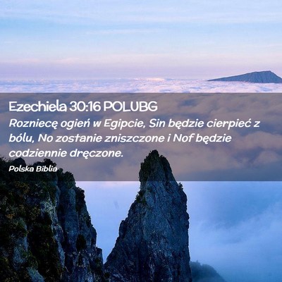 Picture 02 - Ezechiela 30:16 POLUBG - Rozniecę ogień w Egipcie, Sin będzie cierpieć - Bible Verse Picture