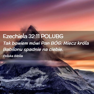 Picture 02 - Ezechiela 32:11 POLUBG - Tak bowiem mówi Pan BÓG: Miecz króla Babilonu - Bible Verse Picture