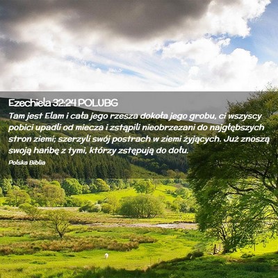 Picture 02 - Ezechiela 32:24 POLUBG - Tam jest Elam i cała jego rzesza dokoła jego - Bible Verse Picture