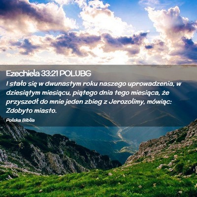Picture 02 - Ezechiela 33:21 POLUBG - I stało się w dwunastym roku naszego - Bible Verse Picture