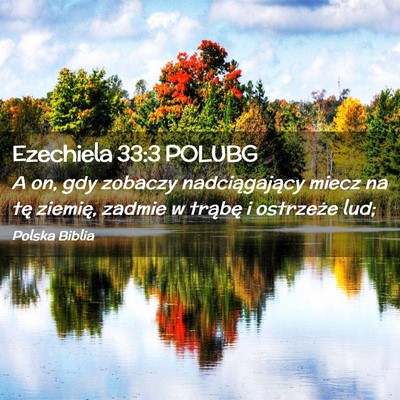 Picture 02 - Ezechiela 33:3 POLUBG - A on, gdy zobaczy nadciągający miecz na tę - Bible Verse Picture