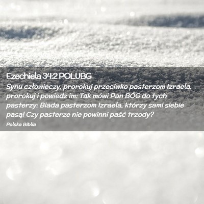 Picture 02 - Ezechiela 34:2 POLUBG - Synu człowieczy, prorokuj przeciwko pasterzom - Bible Verse Picture