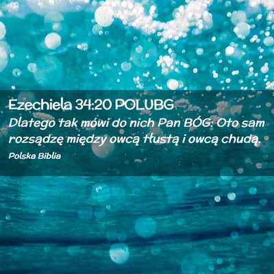 Picture 02 - Ezechiela 34:20 POLUBG - Dlatego tak mówi do nich Pan BÓG: Oto sam - Bible Verse Picture