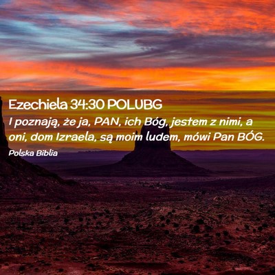 Picture 02 - Ezechiela 34:30 POLUBG - I poznają, że ja, PAN, ich Bóg, jestem z nimi, - Bible Verse Picture