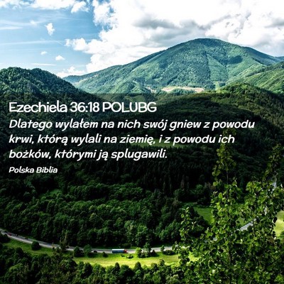 Picture 02 - Ezechiela 36:18 POLUBG - Dlatego wylałem na nich swój gniew z powodu - Bible Verse Picture