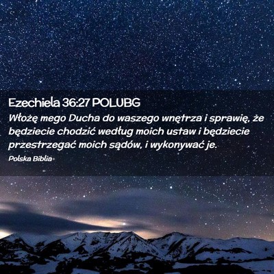 Picture 02 - Ezechiela 36:27 POLUBG - Włożę mego Ducha do waszego wnętrza i - Bible Verse Picture