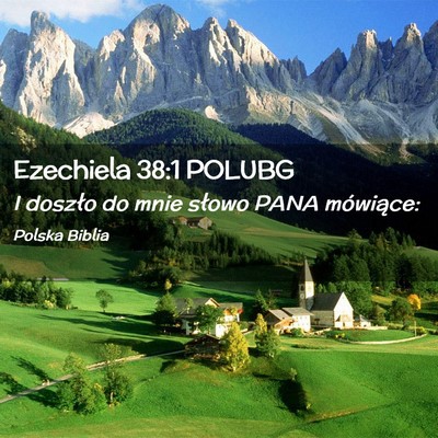 Picture 02 - Ezechiela 38:1 POLUBG - I doszło do mnie słowo PANA - Bible Verse Picture