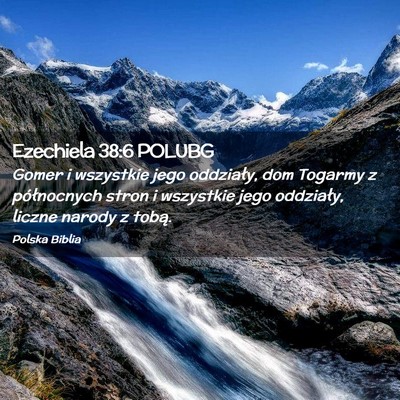 Picture 02 - Ezechiela 38:6 POLUBG - Gomer i wszystkie jego oddziały, dom Togarmy z - Bible Verse Picture
