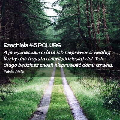 Picture 02 - Ezechiela 4:5 POLUBG - A ja wyznaczam ci lata ich nieprawości według - Bible Verse Picture