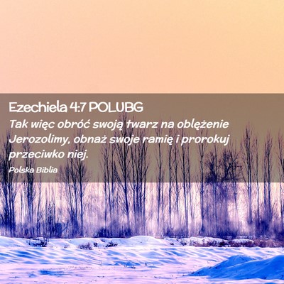 Picture 02 - Ezechiela 4:7 POLUBG - Tak więc obróć swoją twarz na oblężenie - Bible Verse Picture