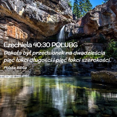 Picture 02 - Ezechiela 40:30 POLUBG - Dokoła był przedsionek na dwadzieścia pięć - Bible Verse Picture