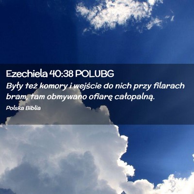 Picture 02 - Ezechiela 40:38 POLUBG - Były też komory i wejście do nich przy - Bible Verse Picture