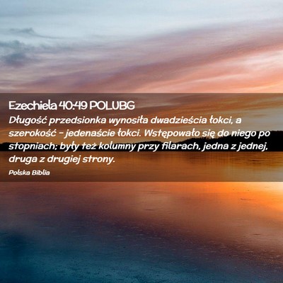 Picture 02 - Ezechiela 40:49 POLUBG - Długość przedsionka wynosiła dwadzieścia - Bible Verse Picture