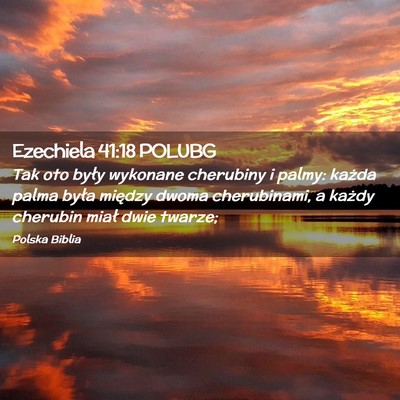 Picture 02 - Ezechiela 41:18 POLUBG - Tak oto były wykonane cherubiny i palmy: każda - Bible Verse Picture