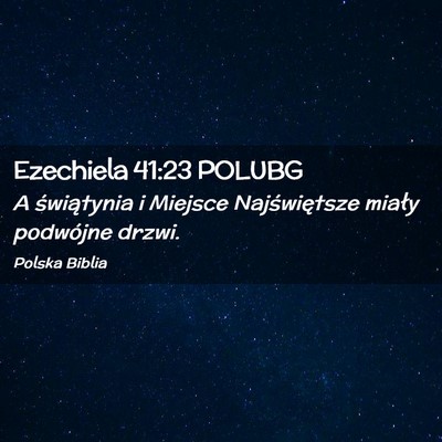 Picture 02 - Ezechiela 41:23 POLUBG - A świątynia i Miejsce Najświętsze miały - Bible Verse Picture