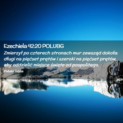 Picture 02 - Ezechiela 42:20 POLUBG - Zmierzył po czterech stronach mur zewsząd - Bible Verse Picture