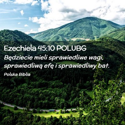 Picture 02 - Ezechiela 45:10 POLUBG - Będziecie mieli sprawiedliwe wagi, sprawiedliwą - Bible Verse Picture