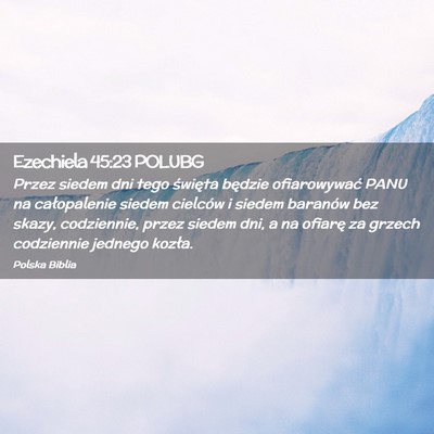 Picture 02 - Ezechiela 45:23 POLUBG - Przez siedem dni tego święta będzie - Bible Verse Picture