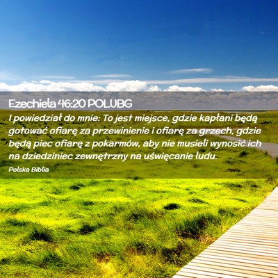 Picture 02 - Ezechiela 46:20 POLUBG - I powiedział do mnie: To jest miejsce, gdzie - Bible Verse Picture