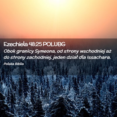 Picture 02 - Ezechiela 48:25 POLUBG - Obok granicy Symeona, od strony wschodniej aż do - Bible Verse Picture