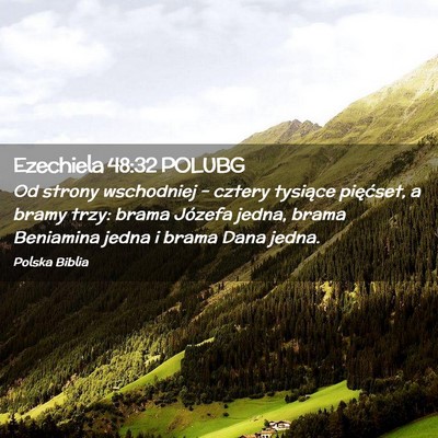 Picture 02 - Ezechiela 48:32 POLUBG - Od strony wschodniej – cztery tysiące - Bible Verse Picture