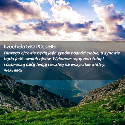 Picture 02 - Ezechiela 5:10 POLUBG - Dlatego ojcowie będą jeść synów pośród - Bible Verse Picture