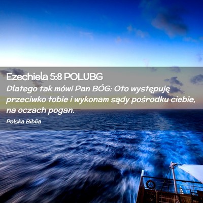 Picture 02 - Ezechiela 5:8 POLUBG - Dlatego tak mówi Pan BÓG: Oto występuję - Bible Verse Picture