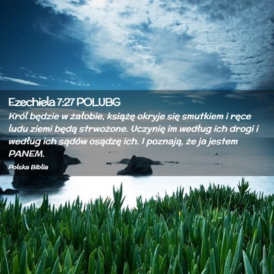 Picture 02 - Ezechiela 7:27 POLUBG - Król będzie w żałobie, książę okryje się - Bible Verse Picture