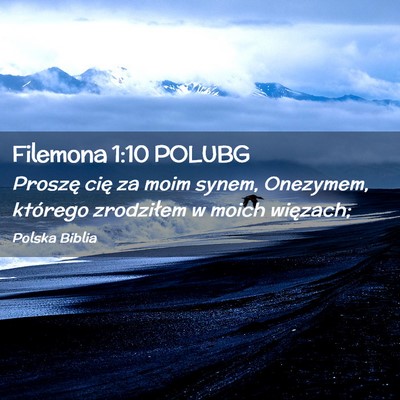 Picture 02 - Filemona 1:10 POLUBG - Proszę cię za moim synem, Onezymem, którego - Bible Verse Picture