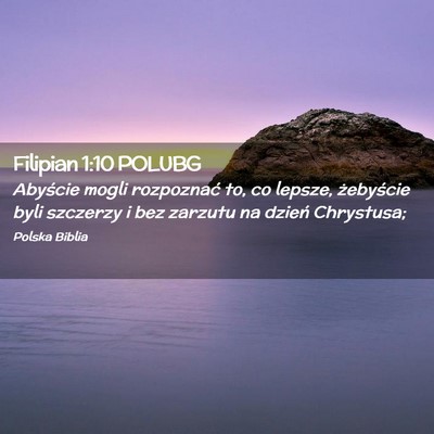 Picture 02 - Filipian 1:10 POLUBG - Abyście mogli rozpoznać to, co lepsze, - Bible Verse Picture