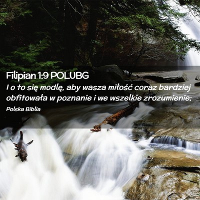 Picture 02 - Filipian 1:9 POLUBG - I o to się modlę, aby wasza miłość coraz - Bible Verse Picture