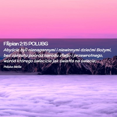 Picture 02 - Filipian 2:15 POLUBG - Abyście byli nienagannymi i niewinnymi dziećmi - Bible Verse Picture