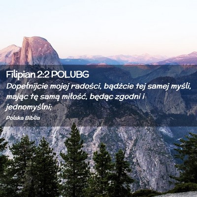 Picture 02 - Filipian 2:2 POLUBG - Dopełnijcie mojej radości, bądźcie tej samej - Bible Verse Picture