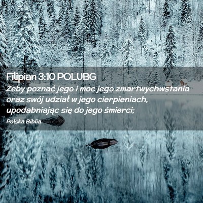Picture 02 - Filipian 3:10 POLUBG - Żeby poznać jego i moc jego zmartwychwstania - Bible Verse Picture