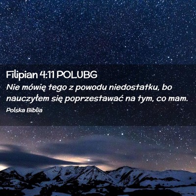 Picture 02 - Filipian 4:11 POLUBG - Nie mówię tego z powodu niedostatku, bo - Bible Verse Picture