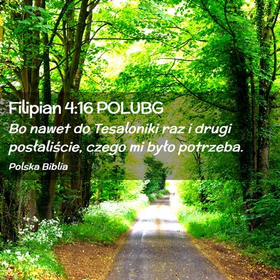 Picture 02 - Filipian 4:16 POLUBG - Bo nawet do Tesaloniki raz i drugi posłaliście, - Bible Verse Picture