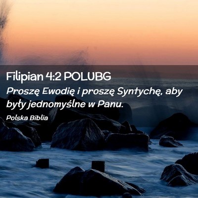 Picture 02 - Filipian 4:2 POLUBG - Proszę Ewodię i proszę Syntychę, aby były - Bible Verse Picture