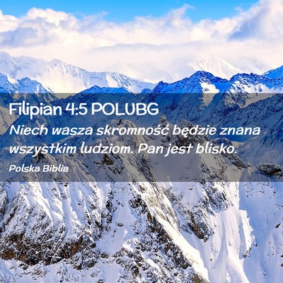 Picture 02 - Filipian 4:5 POLUBG - Niech wasza skromność będzie znana wszystkim - Bible Verse Picture