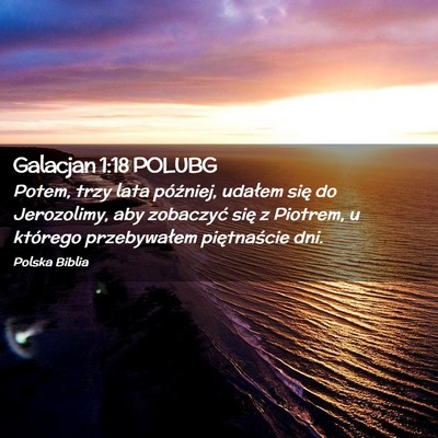Picture 02 - Galacjan 1:18 POLUBG - Potem, trzy lata później, udałem się do - Bible Verse Picture