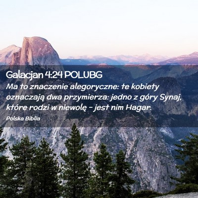 Picture 02 - Galacjan 4:24 POLUBG - Ma to znaczenie alegoryczne: te kobiety - Bible Verse Picture