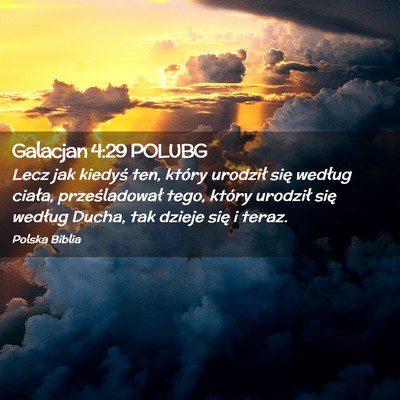 Picture 02 - Galacjan 4:29 POLUBG - Lecz jak kiedyś ten, który urodził się - Bible Verse Picture