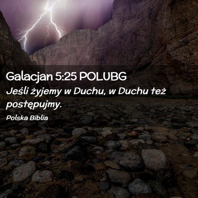Picture 02 - Galacjan 5:25 POLUBG - Jeśli żyjemy w Duchu, w Duchu też - Bible Verse Picture
